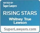 Rated by super lawyers Rising stars whitney true lawson superlawyers.com