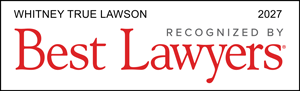 WHITNEY TRUE LAWSON 2027 RECOGNIZED BY Best Lawyers